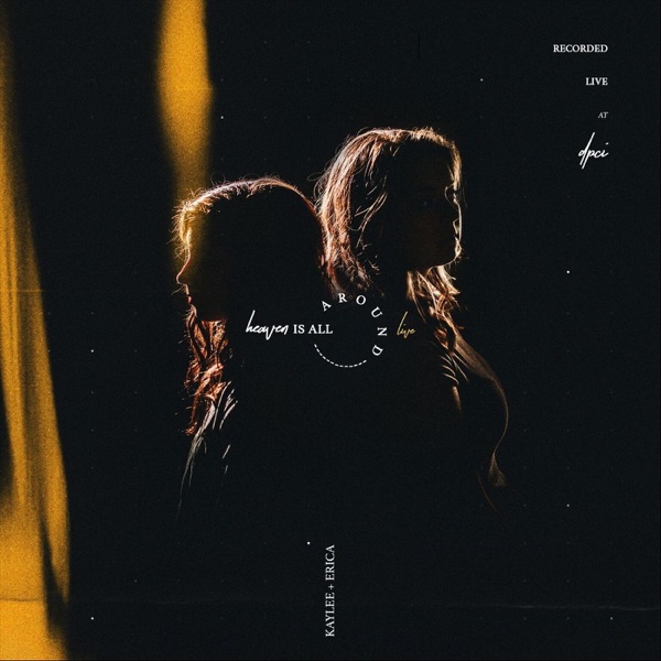 Heaven Is All Around (Live) album cover